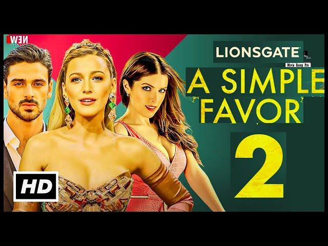 A Simple Favor 2 Movie Trailer - Blake Lively, Release Date, Cast, Plot, Anna Kendrick, Sequel Movie