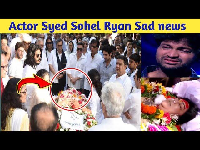 actor Syed Sohel Ryan home sad news-bigg boss actor Syed Sohel Ryan Sad news- Syed Sohel Ryan mother