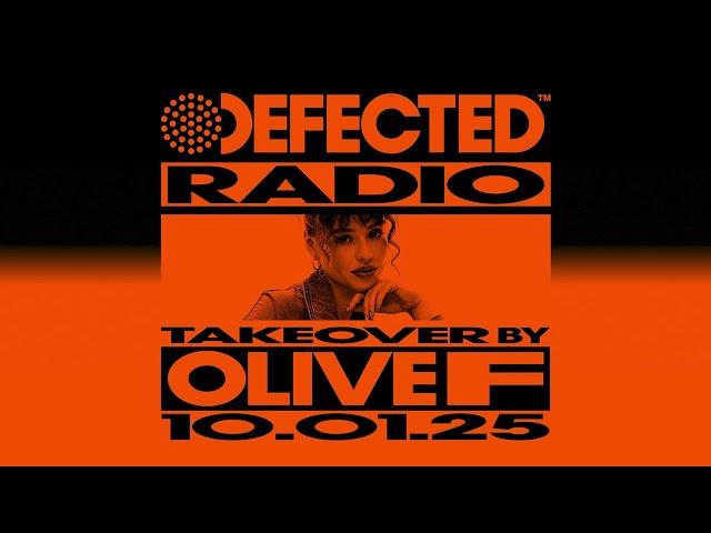 Defected Radio Show: Olive F Takeover 10.01.25