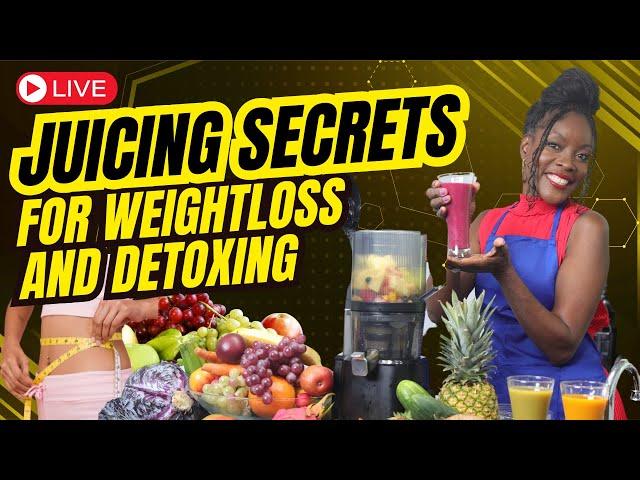 (LIVE) Juicing Secrets For Weight Loss & Detoxing