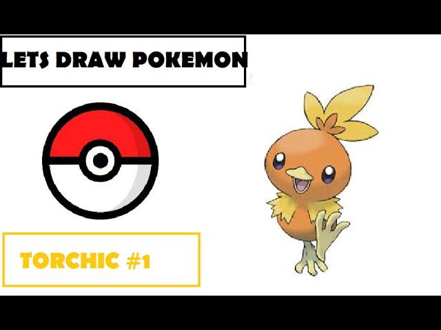Lets Draw Pokemon: #1 Torchic