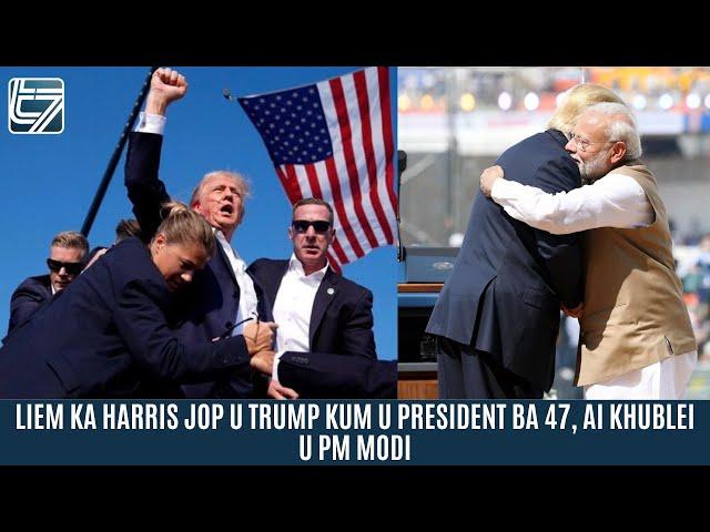 LIEM KA HARRIS JOP U TRUMP KUM U PRESIDENT BA 47, AI KHUBLEI U PM MODI