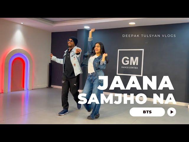 JAANA SAMJHO NA - BTS | Deepak Tulsyan Vlogs