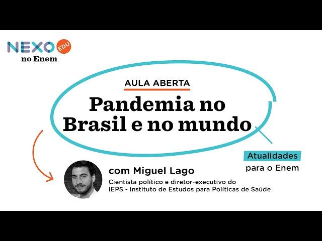 Aula aberta "Atualidades para o Enem: pandemia no Brasil e no mundo"