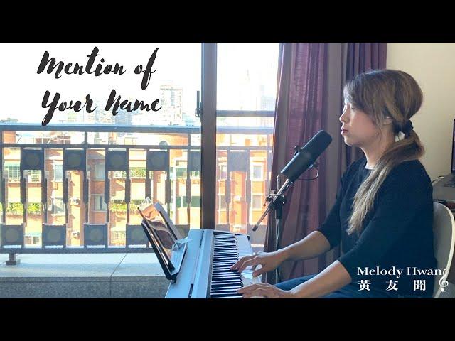 MENTION OF YOUR NAME - Bethel Music, Acoustic Piano Version | Melody Hwang Cover