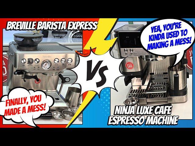 Ninja Luxe Cafe ES601 vs Breville Barista Express BES870XL Espresso Machine  LET'S SEE HOW THIS GOES