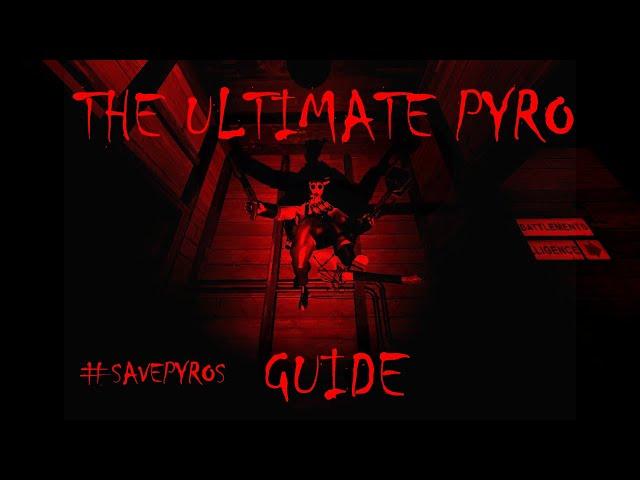 The Ultimate Pyro Guide.