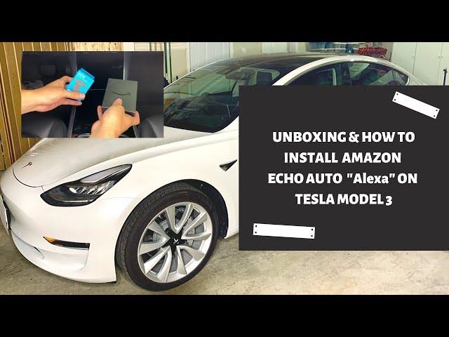 Unboxing and How To Install  Amazon Echo Auto "Alexa" on Tesla Model 3