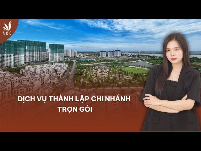 Dịch vụ thành lập chi nhánh trọn gói Công ty Luật ACC