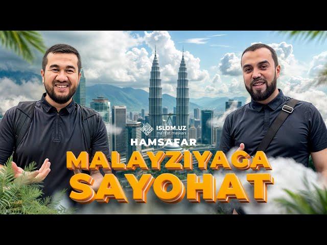 Malayziyaga sayohat | Hamsafar ko'rsatuvi