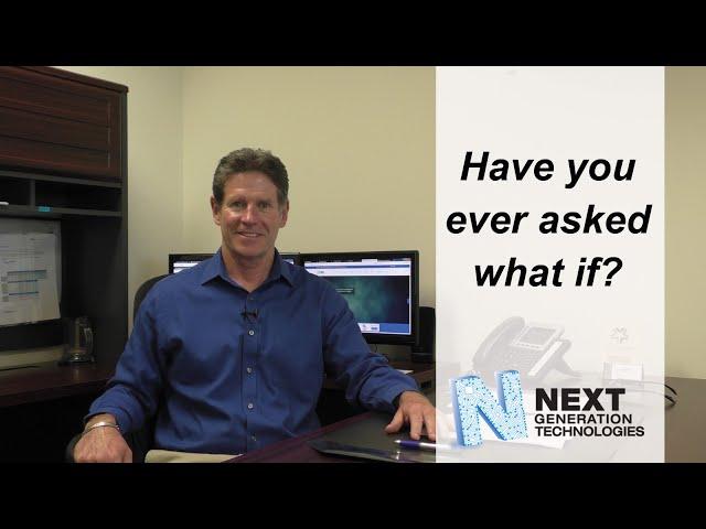 Have you ever asked What If - Next Generation Technologies, Inc