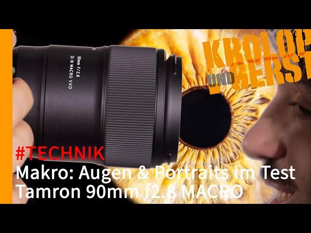 Macro: Eyes & Portraits in Test - Tamron 90mm f2.8 MACRO  Krolop&Gerst