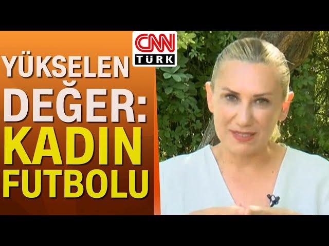 Türkiye ve dünyada kadın futbolu ne durumda? Kadın A Milli Takım Teknik Direktörü Güngör anlattı