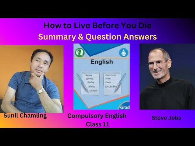 How to Live Before You Die।Summary। Question Answer।Class XI: Comp. English। English for Success NP