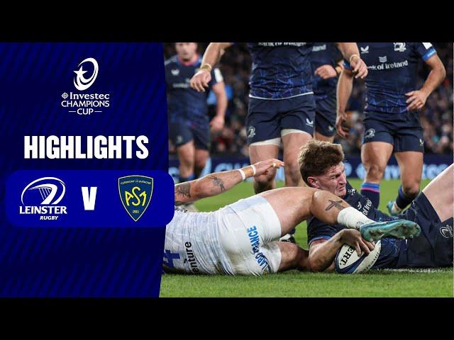 Extended Highlights - Leinster Rugby v ASM Clermont Auvergne Round 2 | Investec Champions Cup 2024/2