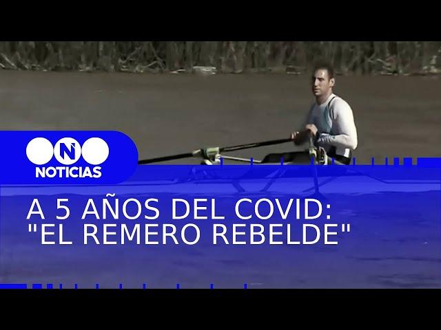 COVID, 5 AÑOS: "EL REMERO REBELDE" - Telefe Noticias