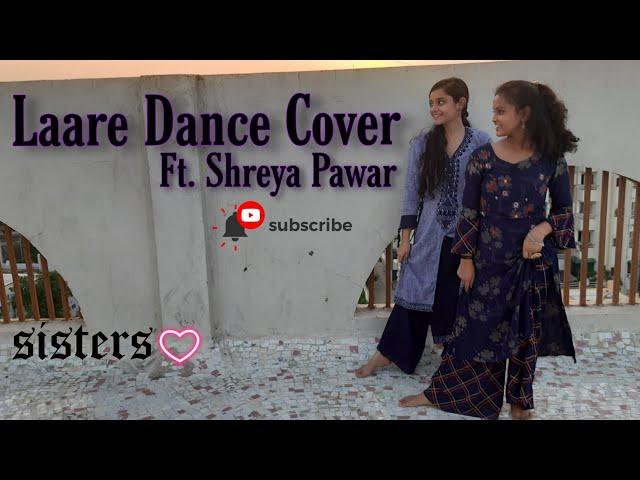 Laare Dance Cover | Maninder Buttar | Sargun Mehta | Sneha Kadam Choreography Ft. Shreya Pawar 