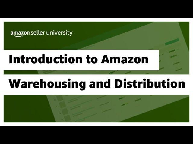 Introduction to Amazon Warehousing and Distribution (AWD)