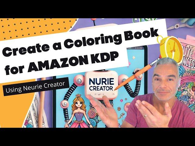 Creating a Coloring Book For Amazon KDP Using The Neurie Creator | Free training