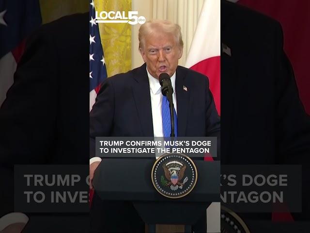 Trump confirms that Musk's Department of Government Efficiency is to investigate the Pentagon
