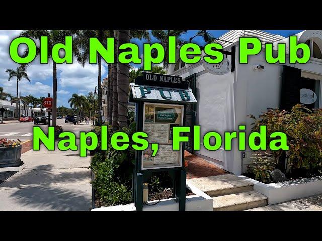 Lunch At Old Naples Pub. Naples Florida. Places To Go Things To Do See Naples FL [4K]