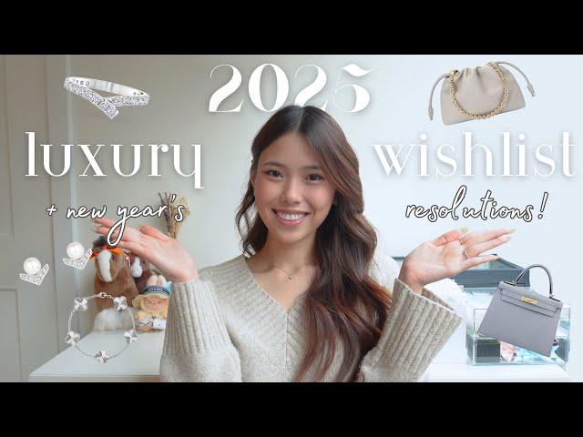 2025 LUXURY WISHLIST & NEW YEAR’S RESOLUTIONS  | Next for Hermes & fine jewelry; get to know me!