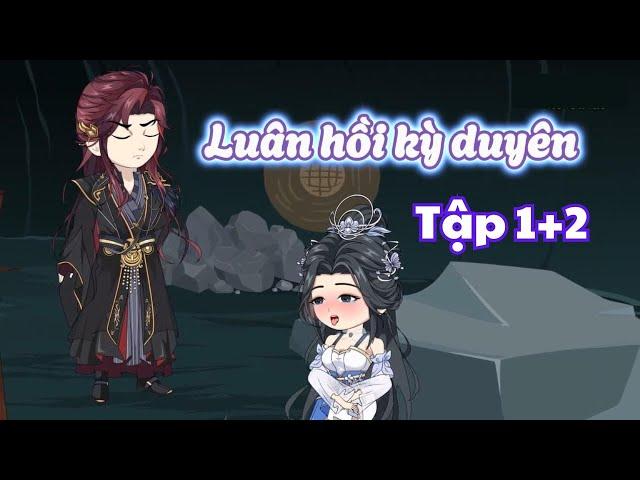 Tập 1+2 | Luân hồi kỳ duyên | Người Xa Lạ Vietsub