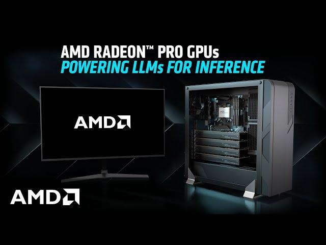 AMD Radeon PRO Desktop GPUs Powering Large Language Models (LLMs)