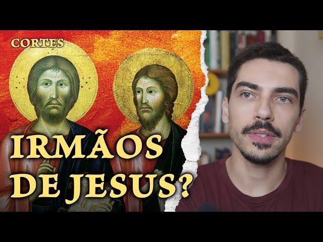 Jesus teve irmãos?