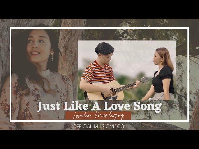 Lorelei Manligoy - Just Like A Love Song | Official Music Video