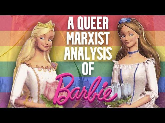 Overanalyzing the Barbie Movies with Queer Marxist Theory