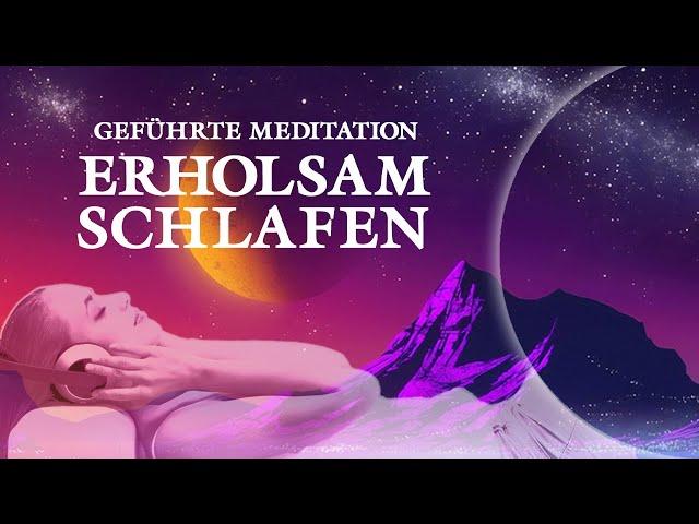 Tief und erholsam schlafen - Meditation zum Einschlafen