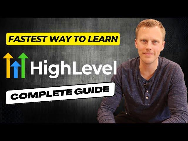 FASTEST Way To Learn GoHighLevel For Beginners! GoHighLevel Tutorial 2024