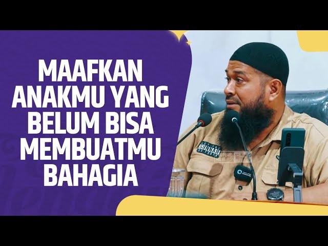 Ma'afkan Anakmu Yang Belum Bisa Membuatmu Bahagia - Ustadz Subhan Bawazier