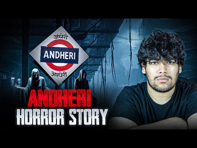 Andheri Railway station Horror Story