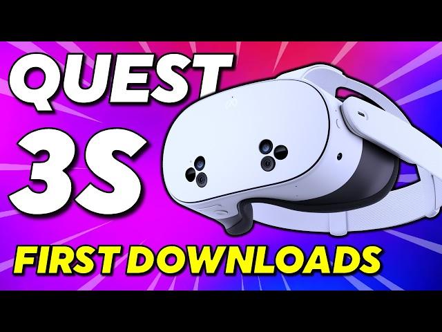 Meta Quest 3S - YOUR FIRST 10 DOWNLOADS!