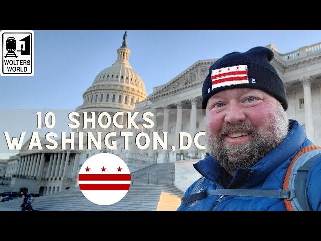 Washington, DC: 10 Shocks of Visiting DC