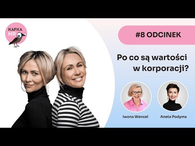 HR Kafka #8: Po co są Wartości w korporacji?