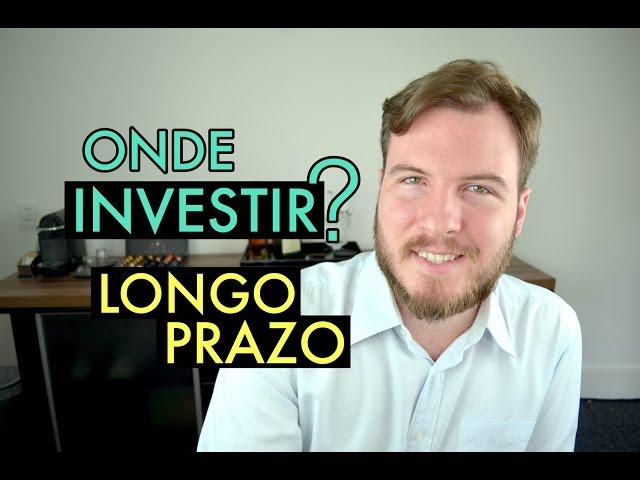  Onde Investir seu dinheiro de Longo Prazo e Preparar sua Aposentadoria?