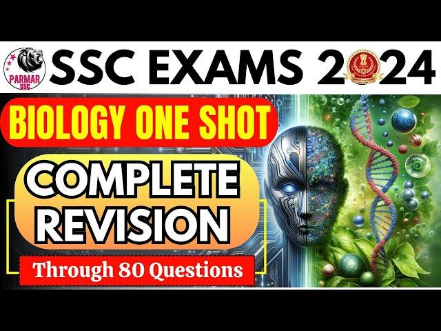 COMPLETE BIOLOGY REVISION FOR SSC EXAMS | TOP 100 QUESTIONS | SSC GK | Parmar SSC