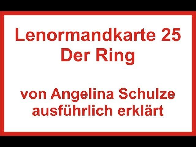 Kartenlegen lernen kostenlos lenormandkarten deuten hier nun Karte 25 der Ring