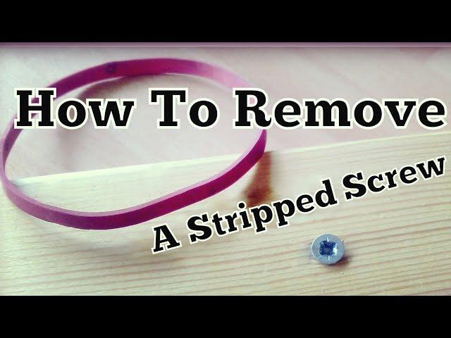 How To Remove a Stripped Screw #lifehacks