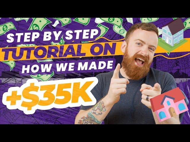 Full Case Study: How We Found & Funded a $35k Flip with No Money Down