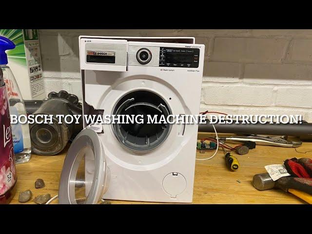 Bosch Toy Washing Machine DESTRUCTION!