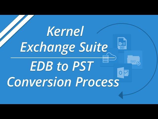 The Process to Recover Damaged EDB file to PST Using Kernel Exchange Suite