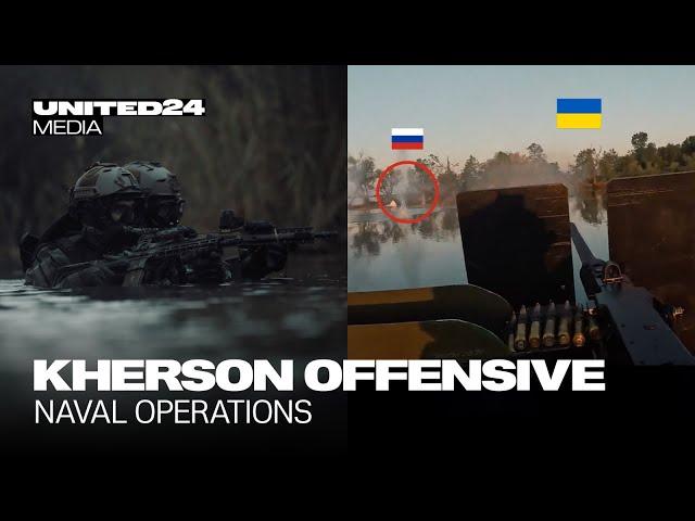 Kherson Offensive: Inside Naval Operations. Ukraine's FEARLESS Frogman Corps Takes on Russia