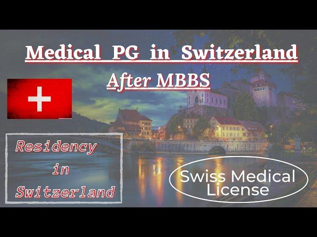 PG in Switzerland after MBBS || Residency in Switzerland || Swiss Medical License || Medicozee