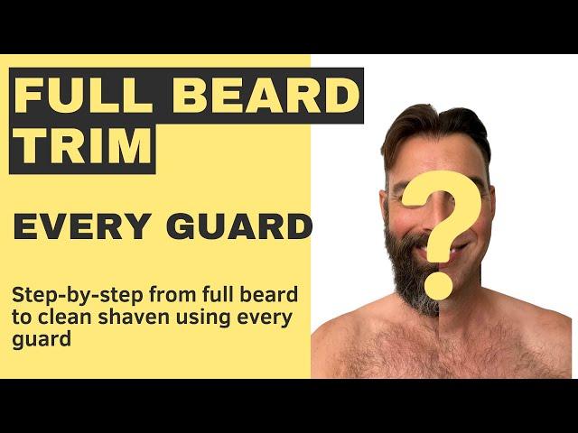 The Ultimate Beard Trimming Guide: Every Guard, Every Length