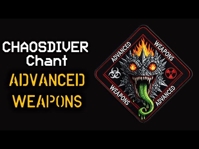 ADVANCED WEAPONS GROUP - Chaosdiver Dive Chant | Dissident Platoon Battle Cry | Helldivers 2