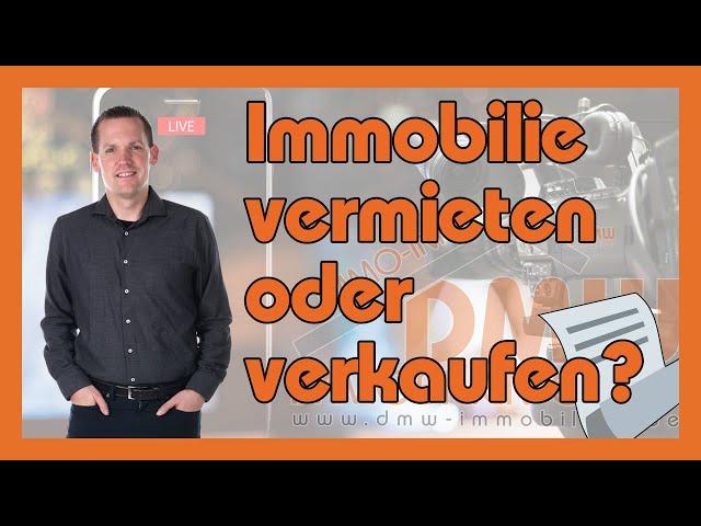 Meine Immobilie vermieten oder verkaufen? - immo-info #81